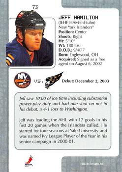 2003-04 In The Game VIP #73 Jeff Hamilton Back