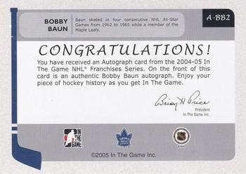 2004-05 In The Game Franchises Canadian - Autographs #A-BB2 Bob Baun Back