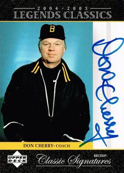 2004-05 Upper Deck Legends Classics - Classic Signatures #CS3 Don Cherry Front