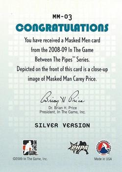 2008-09 In The Game Between The Pipes - Masked Men #MM-03 Carey Price  Back