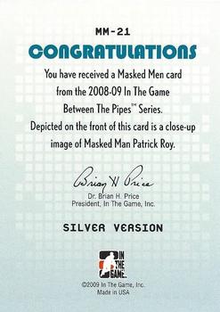 2008-09 In The Game Between The Pipes - Masked Men #MM-21 Patrick Roy  Back