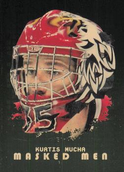 2008-09 In The Game Between The Pipes - Masked Men Gold #MM-49 Kurtis Mucha  Front