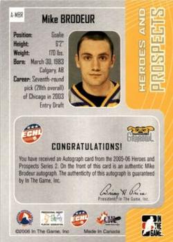 2005-06 In The Game Heroes and Prospects - Autographs Series II #A-MBR Mike Brodeur Back