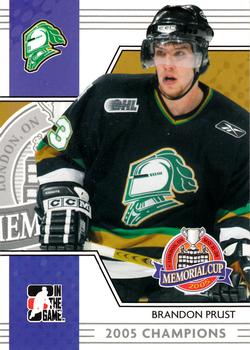 2005-06 In The Game Heroes and Prospects - Memorial Cup #MC-09 Brandon Prust Front