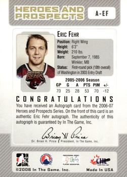 2006-07 In The Game Heroes and Prospects - Autographs #A-EF Eric Fehr  Back