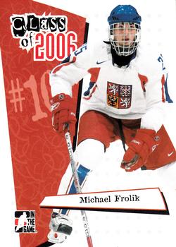 2006-07 In The Game Heroes and Prospects - Class of 2006 #CL-06 Michael Frolik  Front
