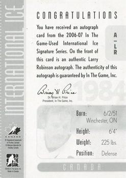 2006-07 In The Game Used International Ice - Autographs #A-LR Larry Robinson  Back