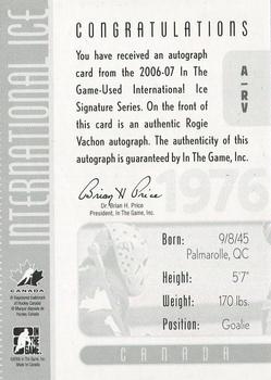 2006-07 In The Game Used International Ice - Autographs #A-RV Rogie Vachon  Back