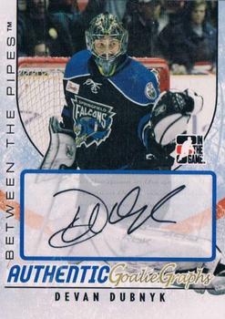 2007-08 In The Game Between the Pipes - Autographs #A-DD Devan Dubnyk  Front