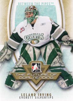2007-08 In The Game Between the Pipes - The Future of Goaltending #FOG-02 Leland Irving  Front