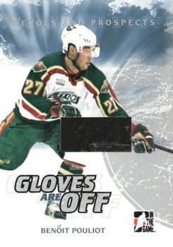 2007-08 In The Game Heroes and Prospects - Gloves Are Off #GO-15 Benoit Pouliot  Front