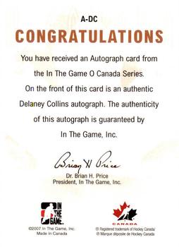 2007-08 In The Game O Canada - Autographs #A-DC Delaney Collins  Back