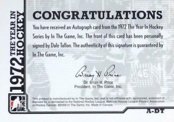 2009-10 In The Game 1972 The Year In Hockey - Autographs #A-DT Dale Tallon Back