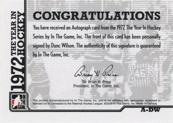 2009-10 In The Game 1972 The Year In Hockey - Autographs #A-DW Dunc Wilson  Back
