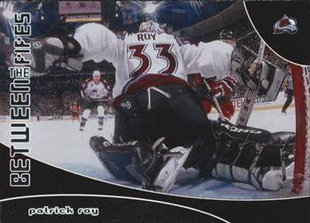2001-02 Be a Player Between the Pipes #94 Patrick Roy Front