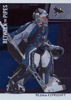 2002-03 Be a Player Between the Pipes #13 Miikka Kiprusoff Front