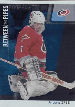 2002-03 Be a Player Between the Pipes #26 Arturs Irbe Front
