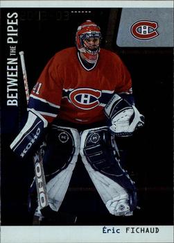 2002-03 Be a Player Between the Pipes #71 Eric Fichaud Front