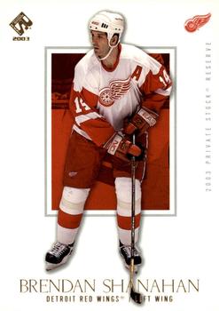 2002-03 Pacific Private Stock Reserve #37 Brendan Shanahan Front