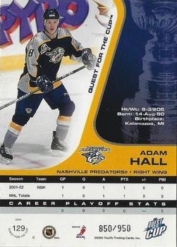 2002-03 Pacific Quest for the Cup #129 Adam Hall Back