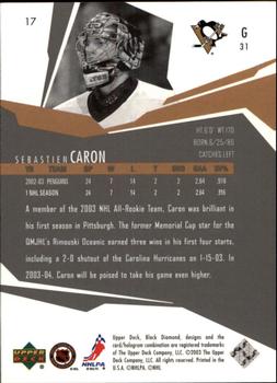 2003-04 Upper Deck Black Diamond #17 Sebastien Caron Back