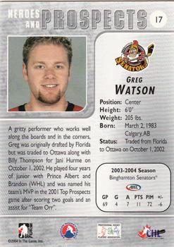 2004-05 In The Game Heroes and Prospects #17 Greg Watson Back