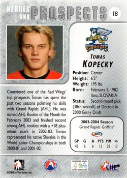 2004-05 In The Game Heroes and Prospects #18 Tomas Kopecky Back
