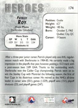 2004-05 In The Game Heroes and Prospects #174 Patrick Roy Back