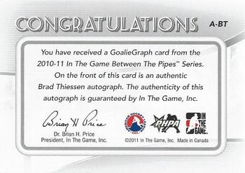 2010-11 In The Game Between The Pipes - Autographs #A-BT Brad Thiessen  Back