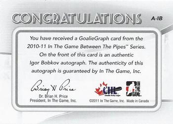 2010-11 In The Game Between The Pipes - Autographs #A-IB Igor Bobkov  Back