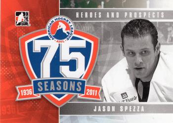 2010-11 In The Game Heroes and Prospects - AHL 75th Anniversary #AHLA-13 Jason Spezza  Front