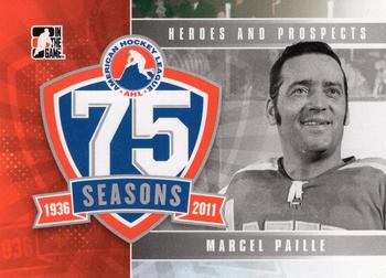 2010-11 In The Game Heroes and Prospects - AHL 75th Anniversary #AHLA-23 Marcel Paille  Front