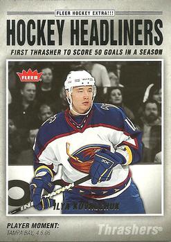 2006-07 Fleer - Hockey Headliners #HL8 Ilya Kovalchuk Front