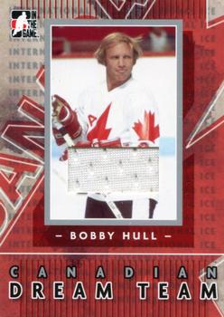 2006-07 In The Game Used International Ice - Canadian Dream Team #DT-01 Bobby Hull Front