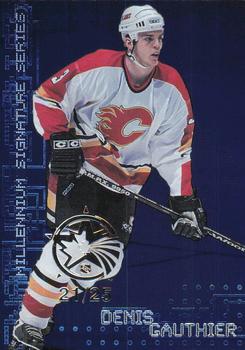 1999-00 Be a Player Millennium Signature Series - All-Star Fantasy Sapphire #44 Denis Gauthier Front