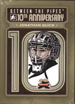 2011-12 In The Game Between The Pipes - 10th Anniversary #BTPA-12 Jonathan Quick Front