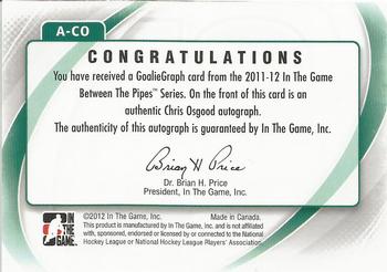 2011-12 In The Game Between The Pipes - Authentic Goaliegraph #A-CO Chris Osgood Back