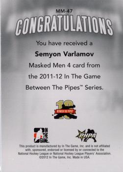 2011-12 In The Game Between The Pipes - Masked Men IV Silver #MM-47 Semyon Varlamov Back