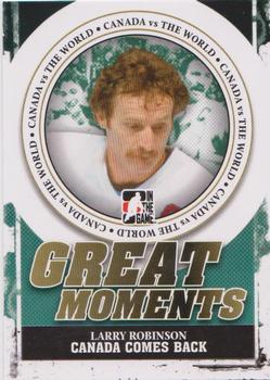 2011-12 In The Game Canada vs. The World - Great Moments #GM-06 Larry Robinson Front