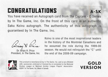 2011-12 In The Game Captain-C - Autographs Gold #A-SK Saku Koivu Back