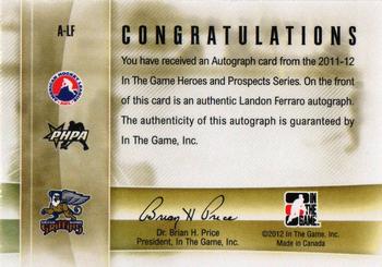 2011-12 In The Game Heroes and Prospects - Autographs #A-LF Landon Ferraro Back