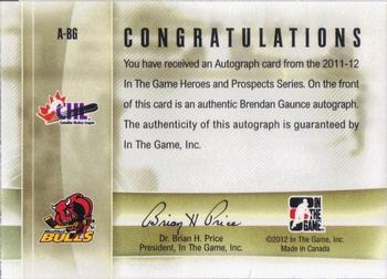 2011-12 In The Game Heroes and Prospects - Autographs #A-BG Brendan Gaunce Back