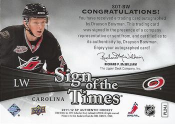 2011-12 SP Authentic - Sign of the Times #SOT-BW Drayson Bowman Back