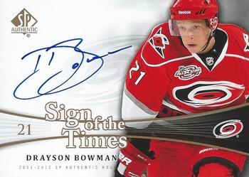 2011-12 SP Authentic - Sign of the Times #SOT-BW Drayson Bowman Front