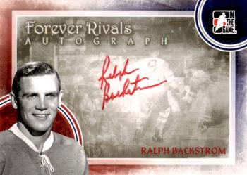 2012-13 In The Game Forever Rivals - Autographs #A-RB Ralph Backstrom Front