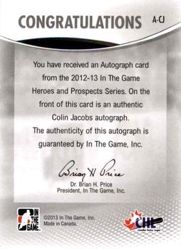 2012-13 In The Game Heroes and Prospects - Autographs #A-CJ Colin Jacobs Back