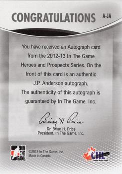 2012-13 In The Game Heroes and Prospects - Autographs #A-JA J.P. Anderson Back