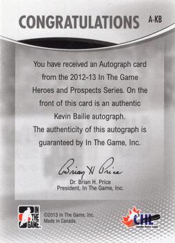 2012-13 In The Game Heroes and Prospects - Autographs #A-KB Kevin Bailie Back