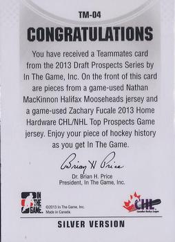 2012-13 In The Game Draft Prospects - Teammates Silver #TM-04 Nathan MacKinnon / Zachary Fucale Back