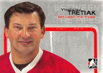 2005-06 In The Game Between the Pipes #22 Vladislav Tretiak Front